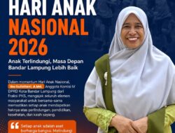 Rayakan Hari Anak Nasional 2026, Anggota DPRD Kota Bandarlampung Sulistiani Ajak Masyarakat Perkuat Perlindungan Anak
